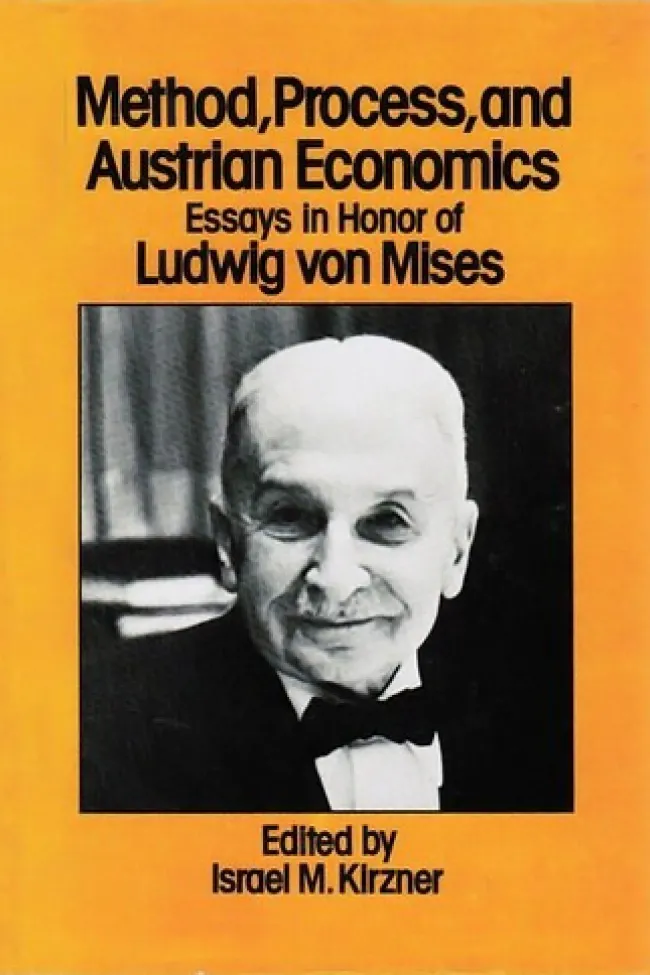 Method, Process, and Austrian Economics by Israel Kirzner